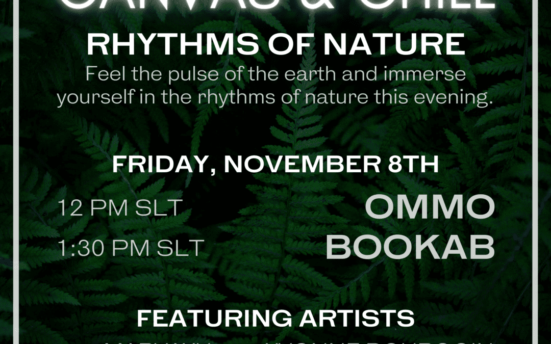 🌿 RHYTHMS OF NATURE – CANVAS & CHILL 11th ART SHOWCASE 🌿