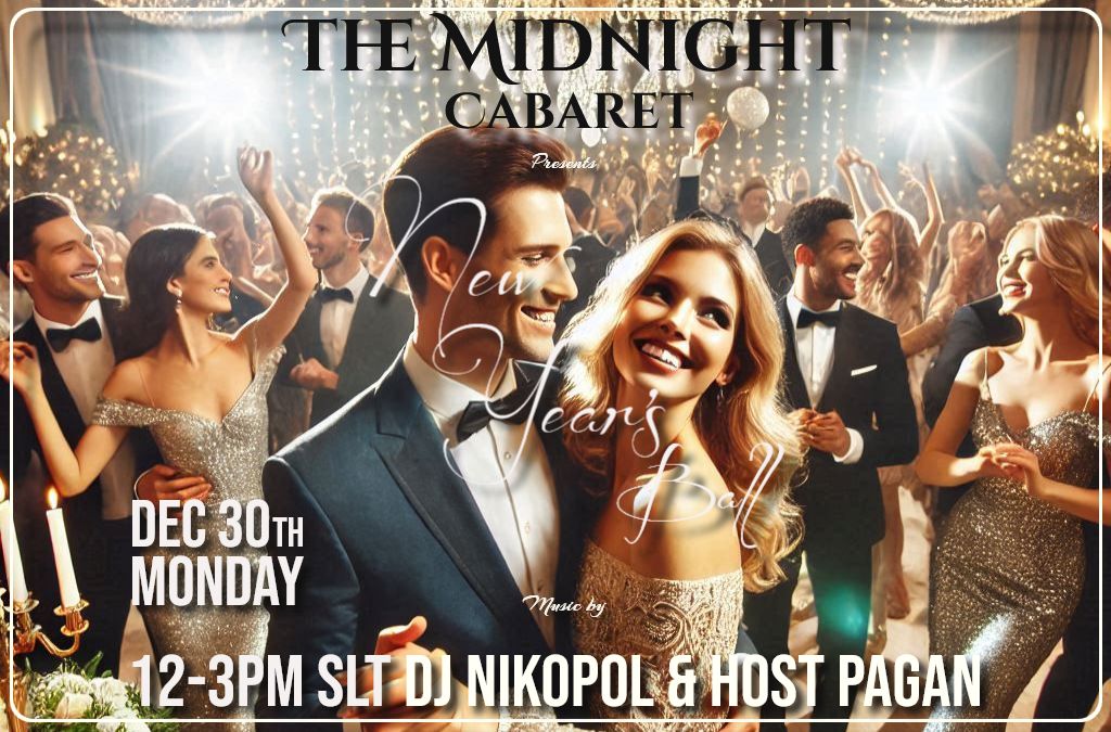 Celebrate the New Year with The Midnight Cabaret’s, Spectacular Ball!