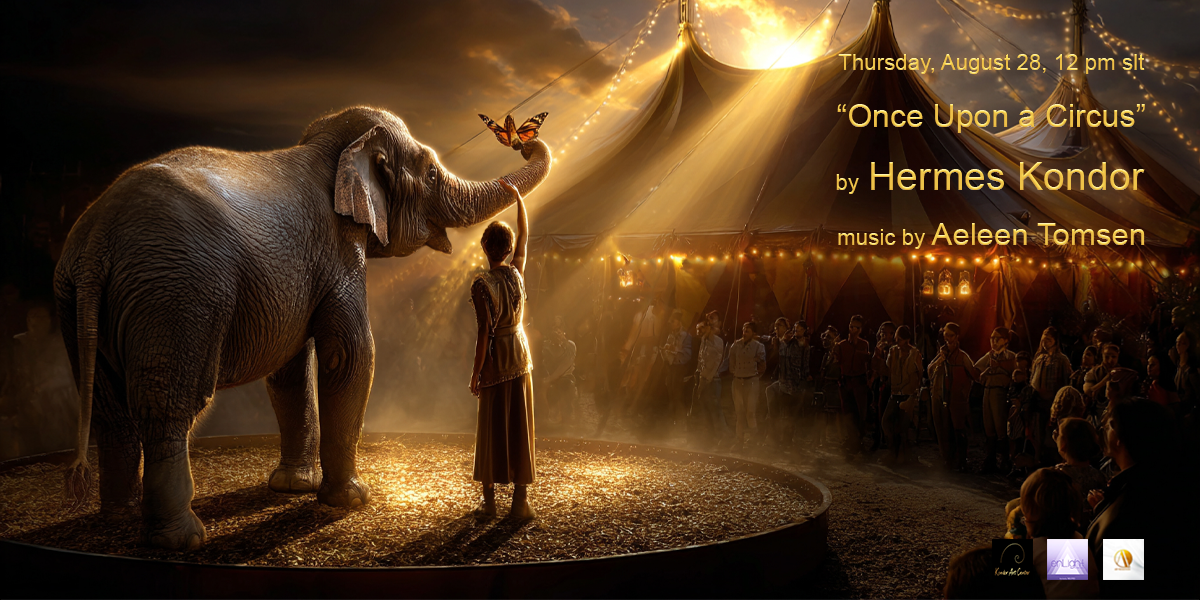 August 28th 12 PM SLT “Once Upon a Circus” Exhibition by Hermes Kondor