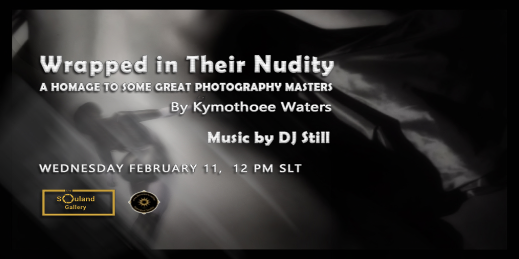 Wrapped in Their Nudity: A Photographic Homage at Souland Gallery