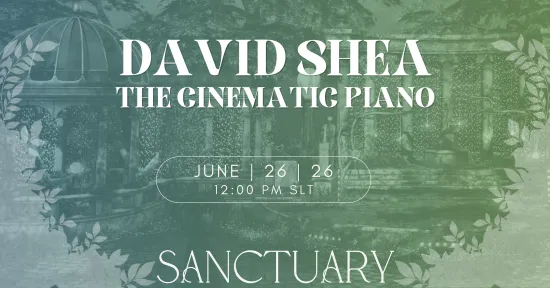 The Cinematic Piano Artistry of David Shea @ Sanctuary